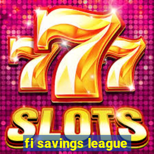 fi savings league