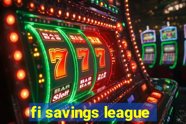 fi savings league