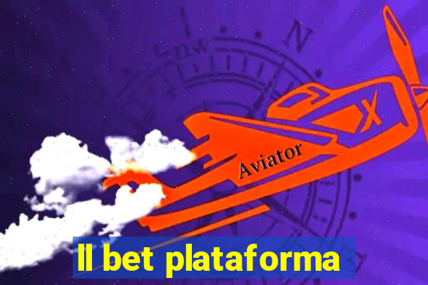 ll bet plataforma