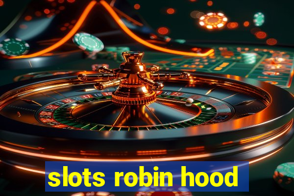 slots robin hood