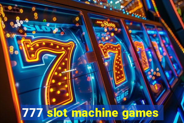 777 slot machine games