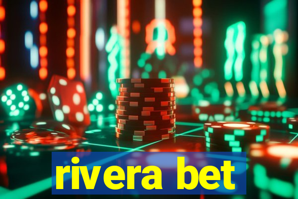 rivera bet