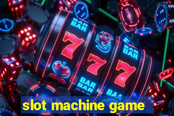 slot machine game