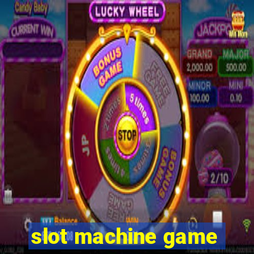 slot machine game