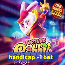 handicap -1 bet