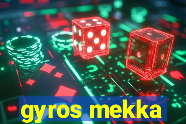 gyros mekka