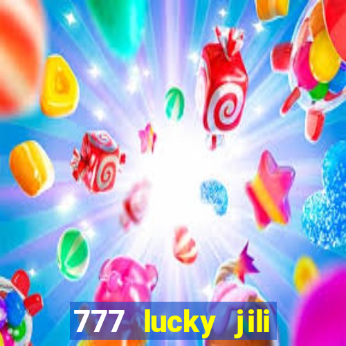 777 lucky jili slot casino