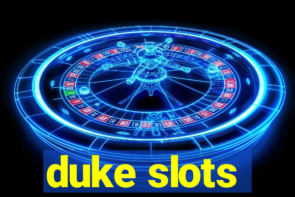 duke slots