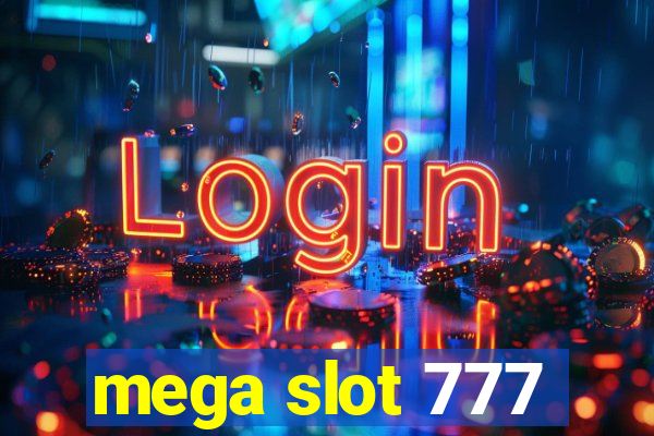 mega slot 777