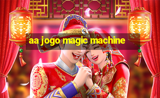 aa jogo magic machine