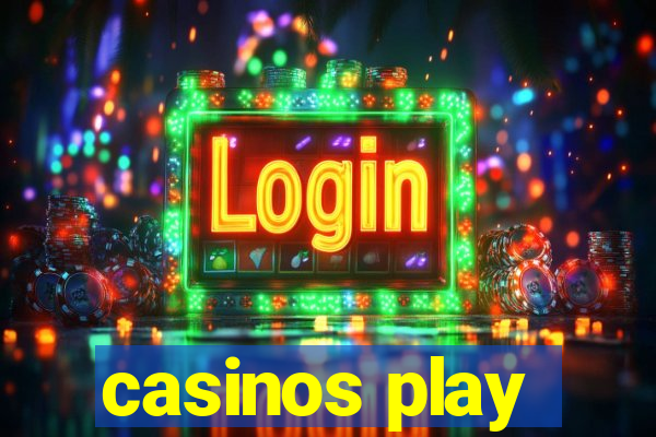 casinos play