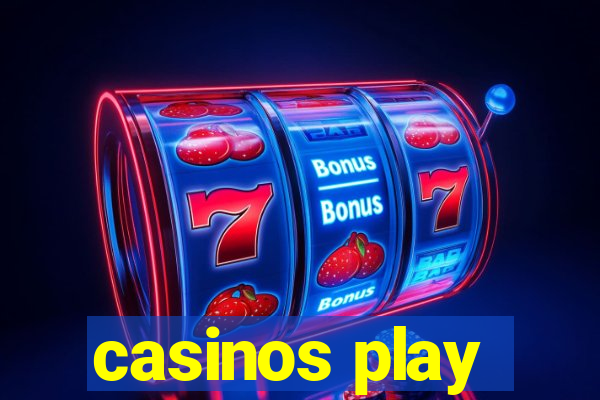 casinos play