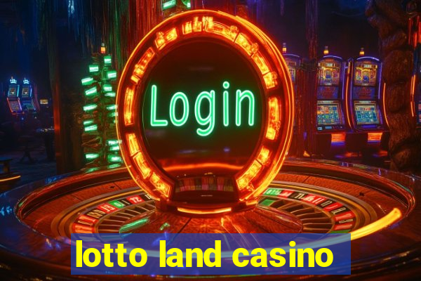 lotto land casino