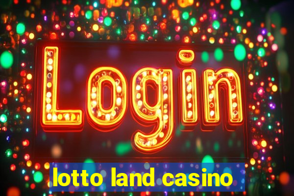 lotto land casino