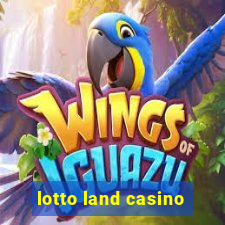 lotto land casino