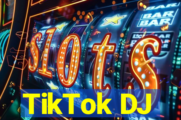 TikTok DJ