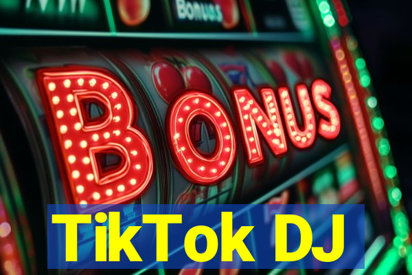 TikTok DJ