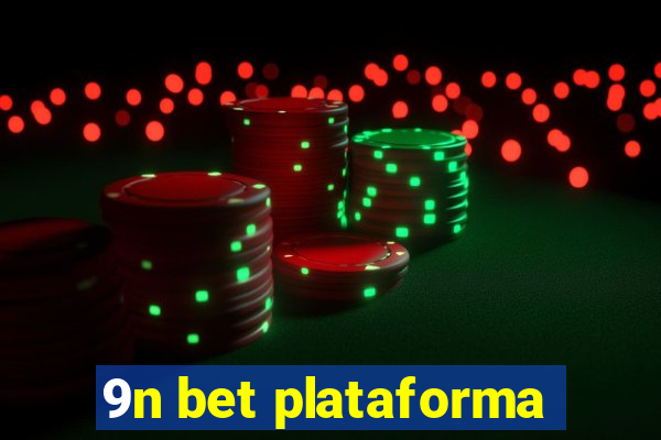 9n bet plataforma