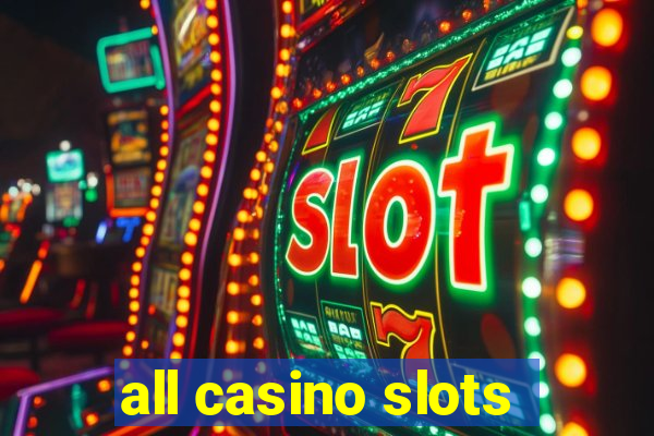 all casino slots