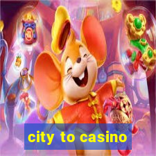 city to casino