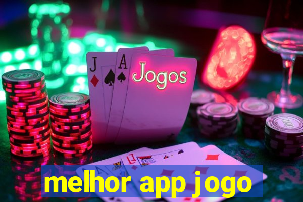 melhor app jogo