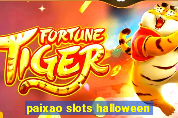 paixao slots halloween