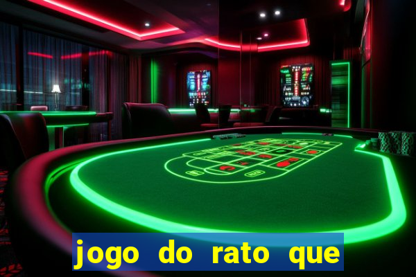 jogo do rato que ganha dinheiro