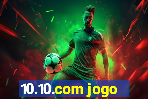 10.10.com jogo