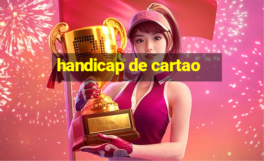 handicap de cartao