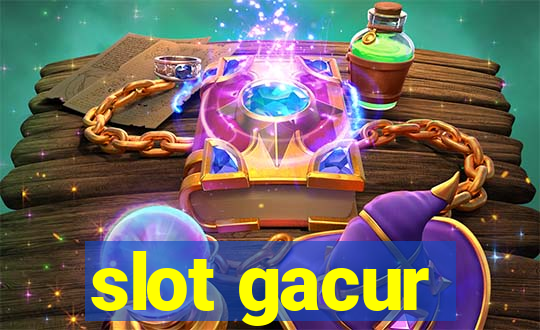 slot gacur