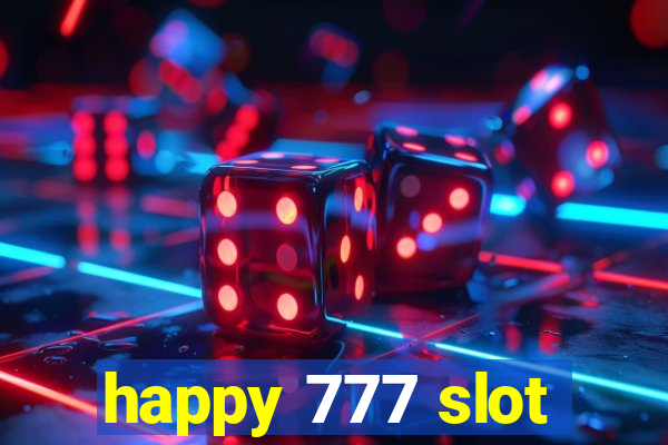 happy 777 slot