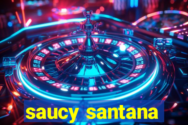 saucy santana