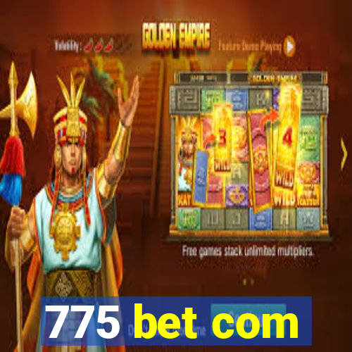 775 bet com