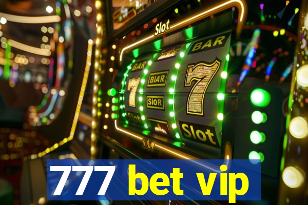 777 bet vip