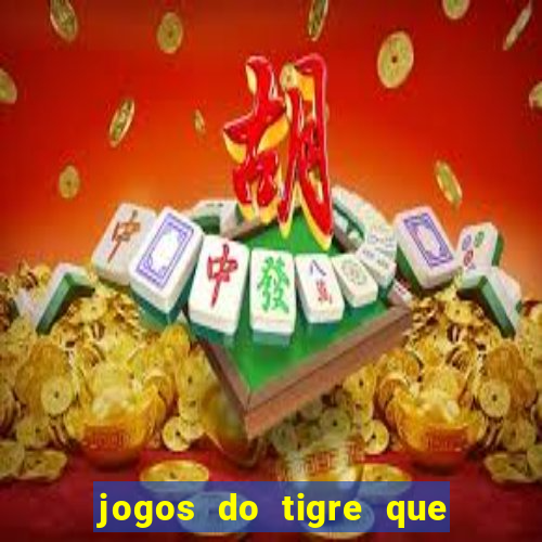 jogos do tigre que paga de verdade