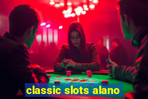 classic slots alano