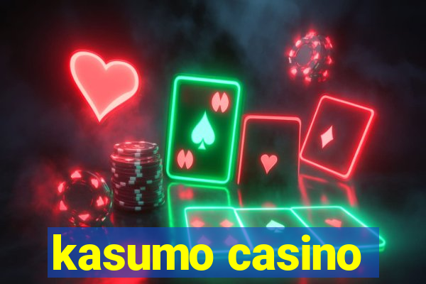 kasumo casino