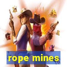 rope mines