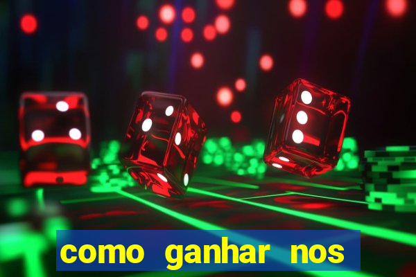 como ganhar nos jogos online