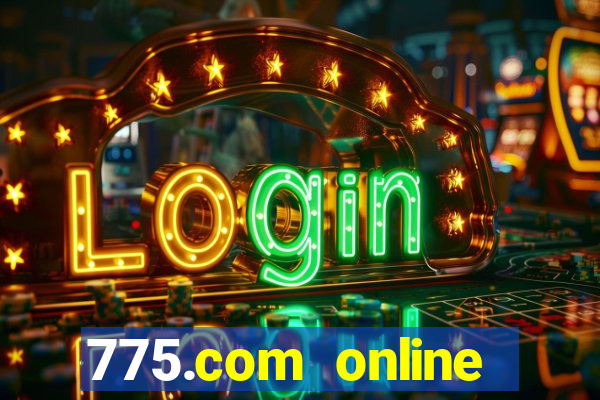 775.com online slots casino