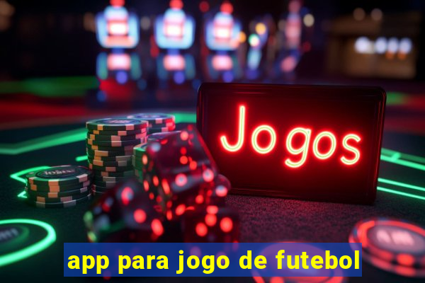 app para jogo de futebol