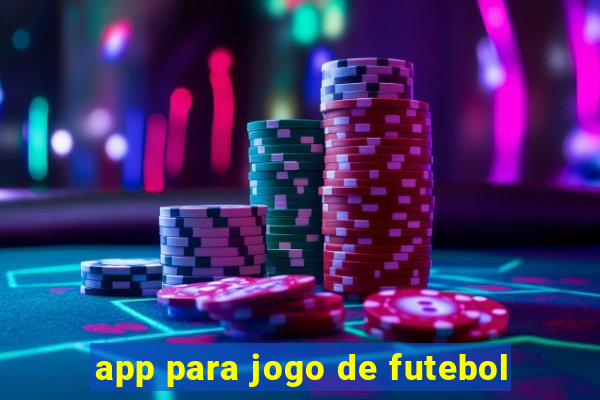 app para jogo de futebol