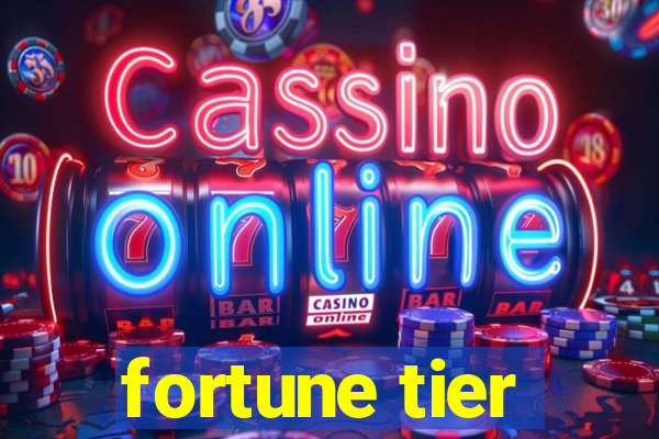 fortune tier