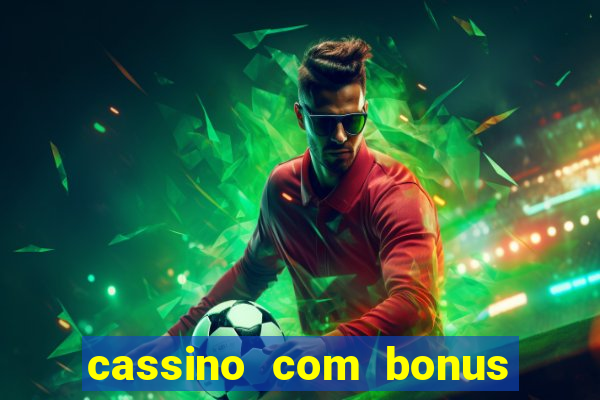 cassino com bonus de cadastro