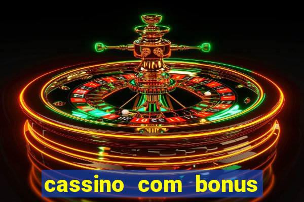 cassino com bonus de cadastro