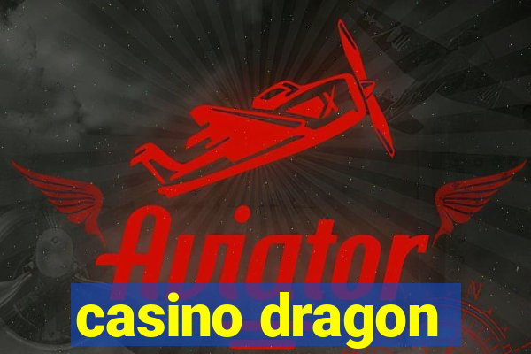 casino dragon