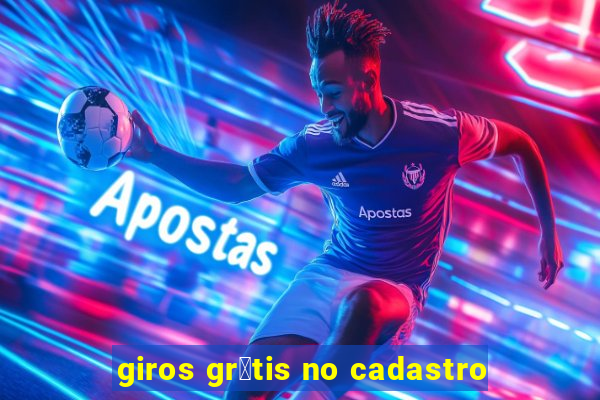 giros gr谩tis no cadastro