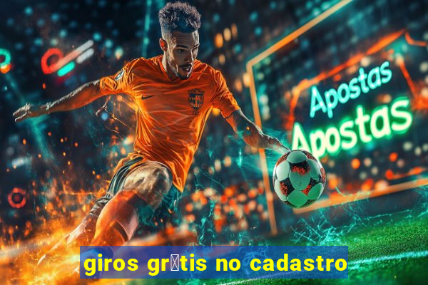 giros gr谩tis no cadastro