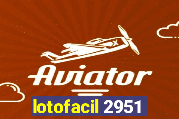 lotofacil 2951