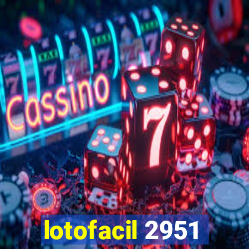 lotofacil 2951